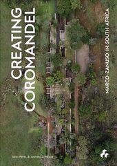 Creating Coromandel: Marco Zanuso in South Africa cena un informācija | Grāmatas par arhitektūru | 220.lv