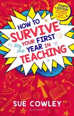 How to Survive Your First Year in Teaching: Fully updated for the Early Career Framework 4th edition cena un informācija | Sociālo zinātņu grāmatas | 220.lv