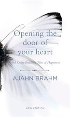 Opening the Door of Your Heart: And other Buddhist Tales of Happiness cena un informācija | Garīgā literatūra | 220.lv