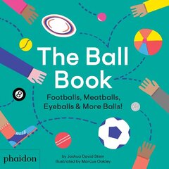 Ball Book: Footballs, Meatballs, Eyeballs & More Balls! цена и информация | Книги для малышей | 220.lv