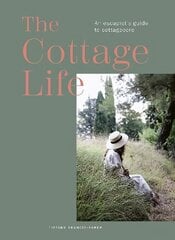 Cottage Life: An escapist's guide to cottagecore цена и информация | Книги о питании и здоровом образе жизни | 220.lv