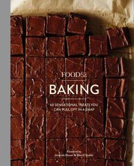 Food52 Baking: 60 Sensational Treats You Can Pull Off in a Snap цена и информация | Книги рецептов | 220.lv