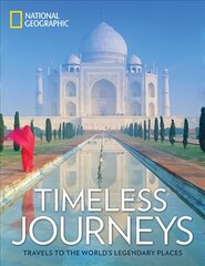Timeless Journeys: Travels to the World's Legendary Places цена и информация | Путеводители, путешествия | 220.lv