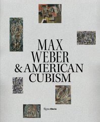 Max Weber and American Cubism cena un informācija | Mākslas grāmatas | 220.lv