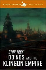 Hidden Universe Travel Guide: Star Trek: Qo'nos and the Klingon Empire цена и информация | Книги об искусстве | 220.lv