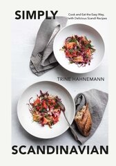 Simply Scandinavian: Cook and Eat the Easy Way, with Delicious Scandi Recipes цена и информация | Книги рецептов | 220.lv