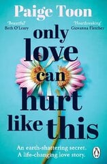 Only Love Can Hurt Like This: an unforgettable love story from the Sunday Times bestselling author цена и информация | Фантастика, фэнтези | 220.lv