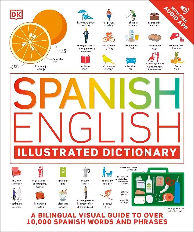 Spanish English Illustrated Dictionary: A Bilingual Visual Guide to Over 10,000 Spanish Words and Phrases цена и информация | Svešvalodu mācību materiāli | 220.lv