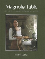 Magnolia Table, Volume 3: A Collection of Recipes for Gathering cena un informācija | Pavārgrāmatas | 220.lv