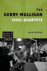 Gerry Mulligan 1950s Quartets cena un informācija | Mākslas grāmatas | 220.lv