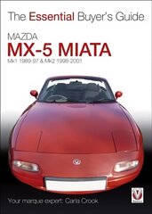 Essential Buyers Guide Mazda Mx-5 Miata: Mk1 1989-97 & Mk2 98-2001 cena un informācija | Ceļojumu apraksti, ceļveži | 220.lv