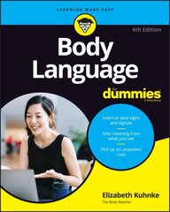 Body Language For Dummies 4th edition цена и информация | Книги по социальным наукам | 220.lv