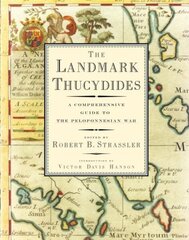 Landmark Thucydides: A Comprehensive Guide to the Peloponnesian War Annotated edition цена и информация | Исторические книги | 220.lv