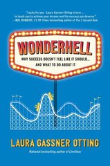 Wonderhell: Why Success Doesn't Feel Like It Should . . . and What to Do About It cena un informācija | Ekonomikas grāmatas | 220.lv