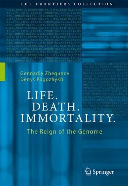 Life. Death. Immortality.: The Reign of the Genome 1st ed. 2023 цена и информация | Ekonomikas grāmatas | 220.lv