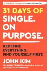 31 Days of Single on Purpose: Redefine Everything. Find Yourself First. cena un informācija | Pašpalīdzības grāmatas | 220.lv