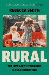 Rural: The Lives of the Working Class Countryside cena un informācija | Vēstures grāmatas | 220.lv