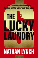 Lucky Laundry: longlisted for 2022 Walkley Award and 2022 winner of Financial Crime Fighter Award цена и информация | Книги по экономике | 220.lv