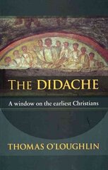 Didache: A Window On The Earliest Christians цена и информация | Духовная литература | 220.lv