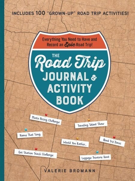 Road Trip Journal & Activity Book: Everything You Need to Have and Record an Epic Road Trip! цена и информация | Ceļojumu apraksti, ceļveži | 220.lv