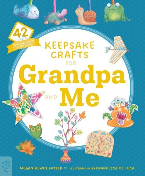 Keepsake Crafts for Grandpa and Me: 42 Activities Plus Cardstock & Stickers! cena un informācija | Grāmatas pusaudžiem un jauniešiem | 220.lv