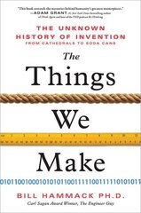 Things We Make: The Unknown History of Invention from Cathedrals to Soda Cans цена и информация | Книги по социальным наукам | 220.lv