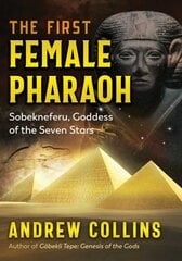 First Female Pharaoh: Sobekneferu, Goddess of the Seven Stars цена и информация | Книги по социальным наукам | 220.lv