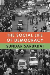 Social Life of Democracy цена и информация | Книги по социальным наукам | 220.lv