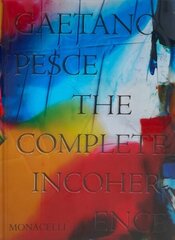 Gaetano Pesce: The Complete Incoherence cena un informācija | Mākslas grāmatas | 220.lv