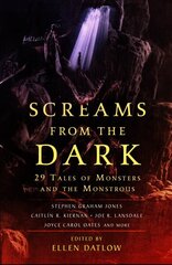 Screams from the Dark: 29 Tales of Monsters and the Monstrous цена и информация | Фантастика, фэнтези | 220.lv