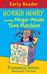 Horrid Henry Early Reader: Horrid Henry and the Mega-Mean Time Machine: Book 34 цена и информация | Книги для подростков  | 220.lv