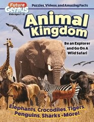 Future Genius: Animal Kingdom: Be an Explorer and Go On A Wild Safari цена и информация | Книги для подростков  | 220.lv