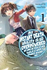 My Instant Death Ability Is So Overpowered, No One Stands a Chance Against Me!, Vol. 1 GN цена и информация | Фантастика, фэнтези | 220.lv