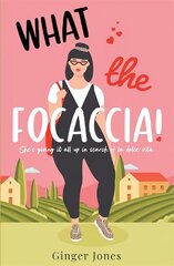 What the Focaccia: Escape to Italy this summer with this laugh out loud sizzling read цена и информация | Фантастика, фэнтези | 220.lv