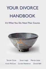 Your Divorce Handbook: It's What You Do Next That Counts цена и информация | Книги по экономике | 220.lv
