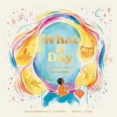 What a Day: A Mindful Moment For Bedtime цена и информация | Книги для малышей | 220.lv