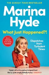 What Just Happened?!: Dispatches from Turbulent Times Main cena un informācija | Dzeja | 220.lv