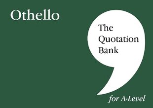 Quotation Bank: Othello A-Level Revision and Study Guide for English Literature 2022 цена и информация | Исторические книги | 220.lv