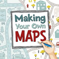 Making Your Own Maps cena un informācija | Grāmatas pusaudžiem un jauniešiem | 220.lv