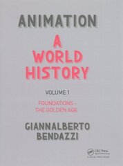 Animation: A World History: Volume I: Foundations - The Golden Age, Volume 1, Foundations - The Golden Age cena un informācija | Mākslas grāmatas | 220.lv