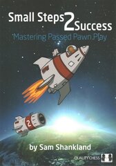 Small Steps 2 Success: Mastering Passed Pawn Play цена и информация | Книги о питании и здоровом образе жизни | 220.lv