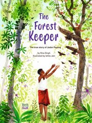 Forest Keeper: The true story of Jadav Payeng цена и информация | Книги для самых маленьких | 220.lv