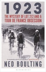1923: The Mystery of Lot 212 and a Tour de France Obsession цена и информация | Книги о питании и здоровом образе жизни | 220.lv