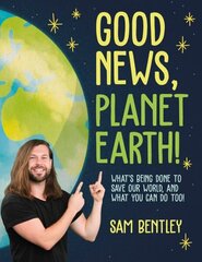 Good News, Planet Earth: What's Being Done to Save Our World, and What You Can Do Too! cena un informācija | Pašpalīdzības grāmatas | 220.lv