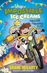 Shop of Impossible Ice Creams: Perilous Pineapple Plot: Book 3 cena un informācija | Grāmatas pusaudžiem un jauniešiem | 220.lv