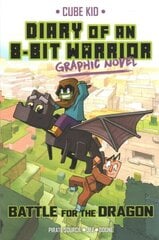 Diary of an 8-Bit Warrior Graphic Novel: Battle for the Dragon цена и информация | Книги для подростков и молодежи | 220.lv