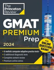 Princeton Review GMAT Premium Prep, 2024: 6 Computer-Adaptive Practice Tests plus Online Question Bank plus Review & Techniques 2024 cena un informācija | Grāmatas pusaudžiem un jauniešiem | 220.lv