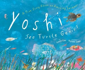 Yoshi, Sea Turtle Genius: A True Story about an Amazing Swimmer cena un informācija | Grāmatas pusaudžiem un jauniešiem | 220.lv
