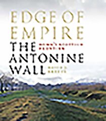 Edge of Empire, Rome's Scottish Frontier: The Antonine Wall cena un informācija | Vēstures grāmatas | 220.lv