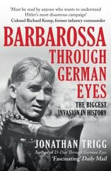 Barbarossa Through German Eyes: The Biggest Invasion in History цена и информация | Исторические книги | 220.lv